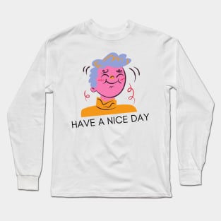 Nice day Long Sleeve T-Shirt